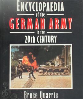 Encyclopaedia of the German Army in the 20th Century - Bruce Quarrie (ISBN 9780850599220)