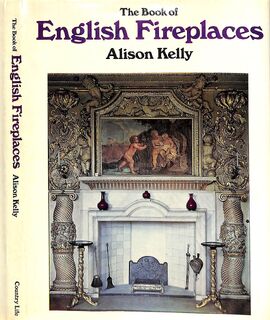 The Book of English Fireplaces - Alison Kelly (ISBN 9780600430339)