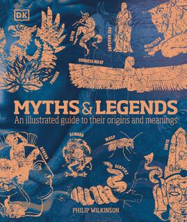 Myths & Legends - Philip Wilkinson (ISBN 9780241387054)