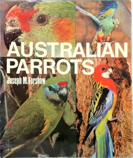 Australian Parrots - Joseph M. Forshaw
