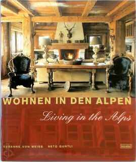 Wohnen in den Alpen - Living in the Alps - Susanne Von Meiss, Reto Guntli (ISBN 9783875848106)
