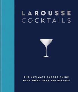 Larousse Cocktails - Editions Larousse (ISBN 9780600638537)