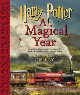 HARRY POTTER A MAGICAL YEAR -- - J. K. Rowling (ISBN 9781338809978)