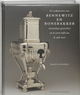 De werkmeesters van Bennewitz en Bonebakker - Barend J. van Benthem (ISBN 9789040090097)
