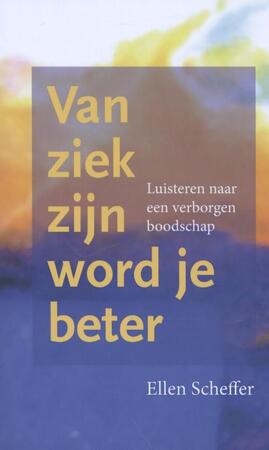 Van ziek zijn word je beter - Van ziek zijn word je beter -