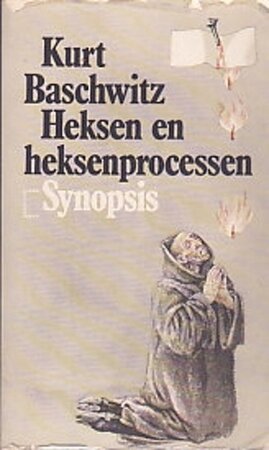 Heksen en heksenprocessen - Kurt Baschwitz