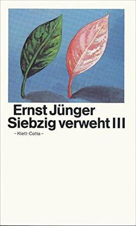 Siebzig verweht III - Ernst Jünger Siebzig verweht III - Ernst Jünger