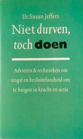 Niet durven, toch doen - Susan Jeffers, Irene Tjemmes-lodewijk Niet durven, toch doen - Susan Jeffers, Irene Tjemmes-lodewijk
