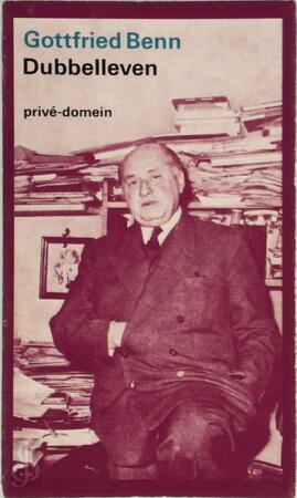 Dubbelleven - Gottfried Benn, C. van Grafenberg, K. Siegel Dubbelleven - Gottfried Benn, C. van Grafenberg, K. Siegel