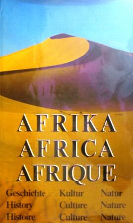 Afrika, Geschichte, Kultur, Natur. Africa, history, culture, nature. Afrique, histoire, culture, nature. - Alfred (Hrsg.) Lau