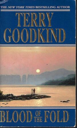 Sword of truth (03): blood of the fold - Goodkind T Sword of truth (03): blood of the fold - Goodkind T