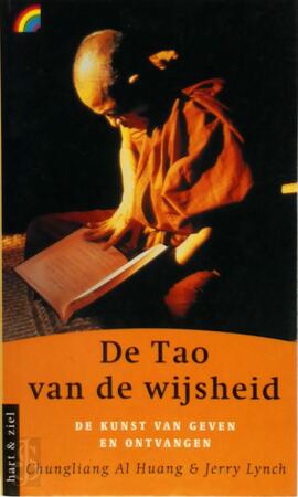 De tao van de wijsheid - Al Chung-liang Chungliang Al Huang, Jerry Lynch, Floor van Stek De tao van de wijsheid - Al Chung-liang Chungliang Al Huang, Jerry Lynch, Floor van Stek