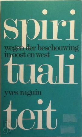 Wegen der beschouwing in oost en west - Yves Raguin, J. Hessing