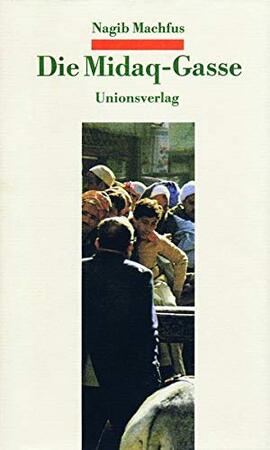 Die Midaq-Gasse - Nagib Machfus
