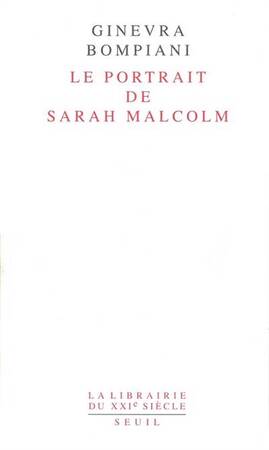 Le portrait de Sarah Malcolm - Ginevra Bompiani