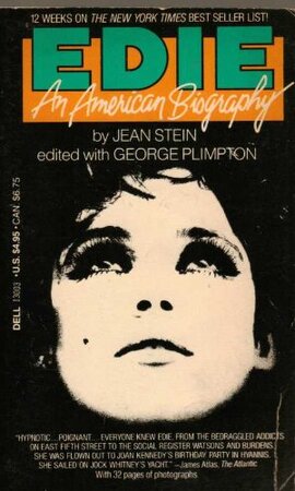 Edie, an American Biography - Jean Stein, George Plimpton