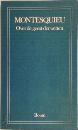 Over de Geest Der Wetten - Montesqieu Over de Geest Der Wetten - Montesqieu