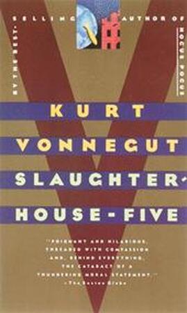Slaughterhouse five - Kurt Vonnegut Slaughterhouse five - Kurt Vonnegut