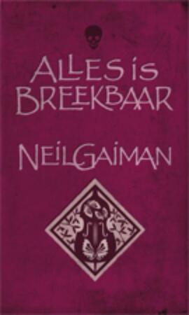 Alles is breekbaar - Neil Gaiman Alles is breekbaar - Neil Gaiman