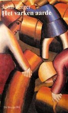 Het varken aarde - John Berger