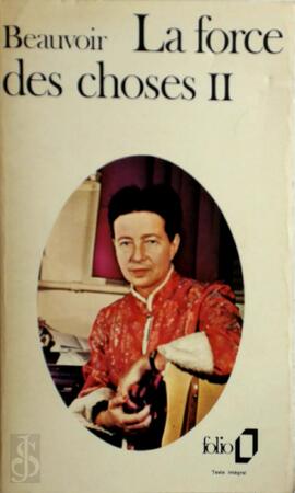 La force des choses - de Simone Beauvoir