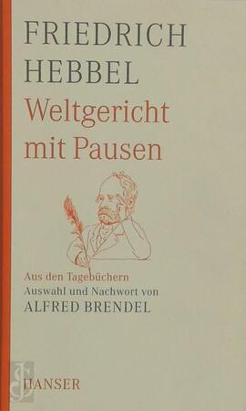 Weltgericht mit Pausen - Friedrich Hebbel