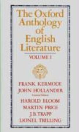 The Oxford Anthology of English Literature - Frank Kermode, John Hollander