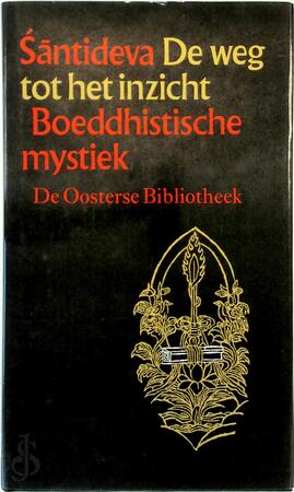 De weg tot het inzicht - Śāntideva, Ria Kloppenborg