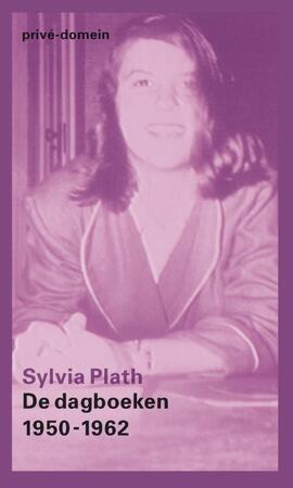 De dagboeken 1950-1962 - Sylvia Plath De dagboeken 1950-1962 - Sylvia Plath