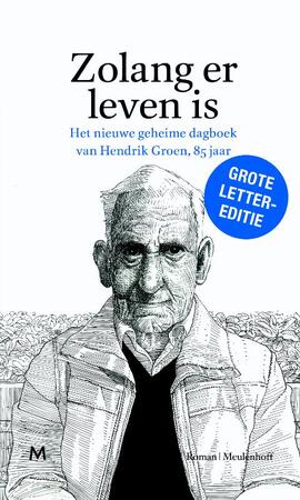 Zolang er leven is - Hendrik Groen Zolang er leven is - Hendrik Groen