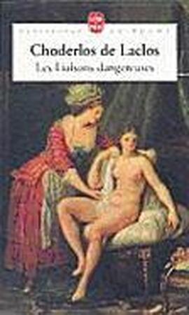 Les liaisons dangereuses - Pierre Choderlos De Laclos Les liaisons dangereuses - Pierre Choderlos De Laclos