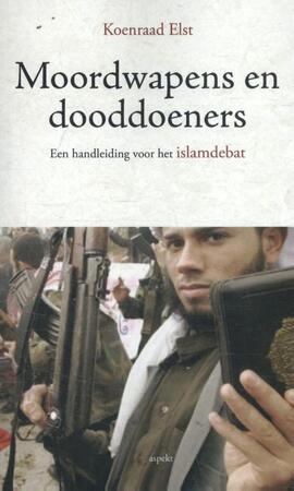 Moordwapen en dooddoeners - Koenraad Elst Moordwapen en dooddoeners - Koenraad Elst