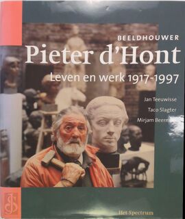 Pieter d'Hont - leven en werk - J. Teeuwisse, T. Slagter, M. Beerman (ISBN 9789027467461)