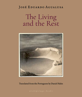 The Living and the Rest - Jose Eduardo Agualusa (ISBN 9781962770200)