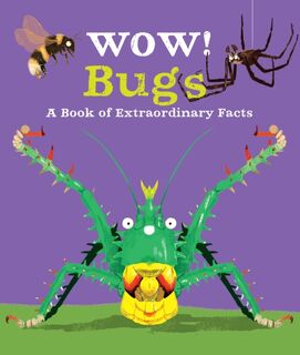 Wow! Bugs - Camilla de la Bedoyere (ISBN 9780753444795)