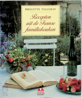 Recepten uit de Franse familiekeuken - Brigitte Tilleray (ISBN 9789021526409)