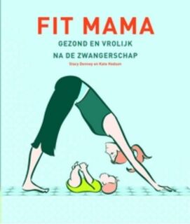 Fit mama - S. Denney, K. Hodson (ISBN 9789023012603)