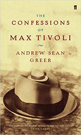 The Confessions of Max Tivoli - Andrew Sean Greer The Confessions of Max Tivoli - Andrew Sean Greer