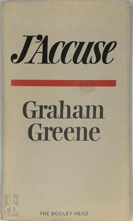 J'Accuse - Graham Greene J'Accuse - Graham Greene