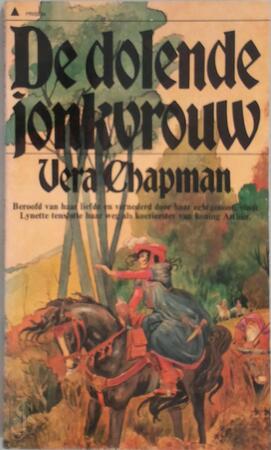 De dolende jonkvrouw - Arthuriaanse trilogie deel 2 - Vera Chapman, W. Wielek-Berg