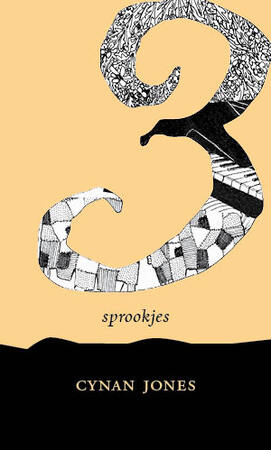 3 sprookjes - Cynan Jones 3 sprookjes - Cynan Jones