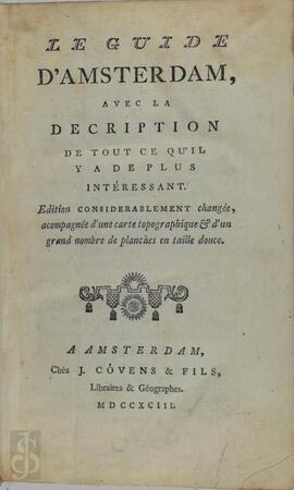  Le Guide d'Amsterdam, avec la description de tout ce qu'il ya a de plus interessant. - N/a