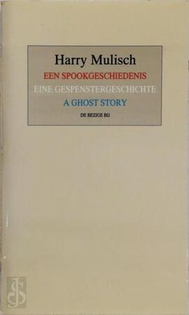 Een spookgeschiedenis - Harry Mulisch