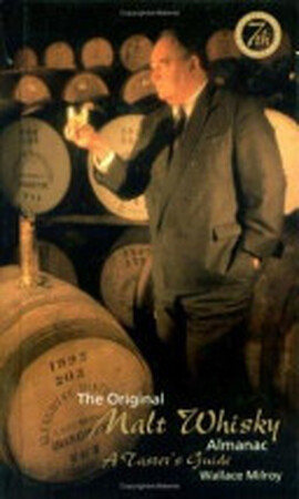 The Original Malt Whisky Almanac - Wallace Milroy