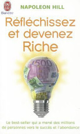 Réfléchissez et devenez riche - Napoleon Hill Réfléchissez et devenez riche - Napoleon Hill