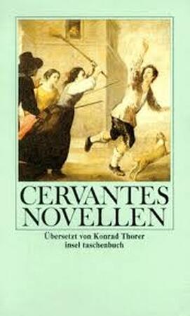 Die Novellen - Miguel de Cervantes Saavedra Die Novellen - Miguel de Cervantes Saavedra