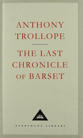 The Last Chronicle of Barset - Anthony Trollope The Last Chronicle of Barset - Anthony Trollope