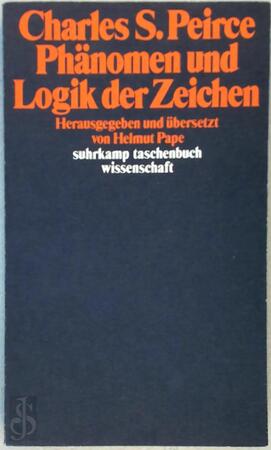 Phänomen und Logik der Zeichen - Charles Sanders Peirce