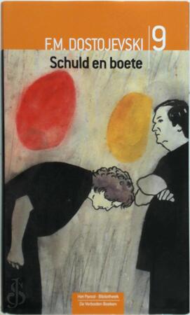 Schuld en boete - Fjodor Dostojevski Schuld en boete - Fjodor Dostojevski