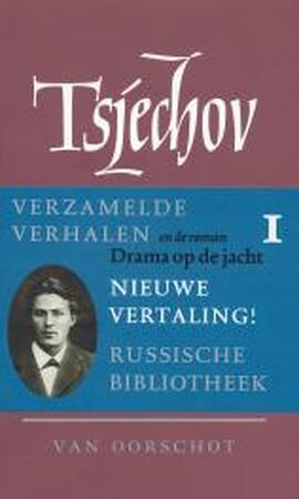 1 Verhalen 1880-1885 ; Drama op de jacht - Anton P. Tsjechov 1 Verhalen 1880-1885 ; Drama op de jacht - Anton P. Tsjechov
